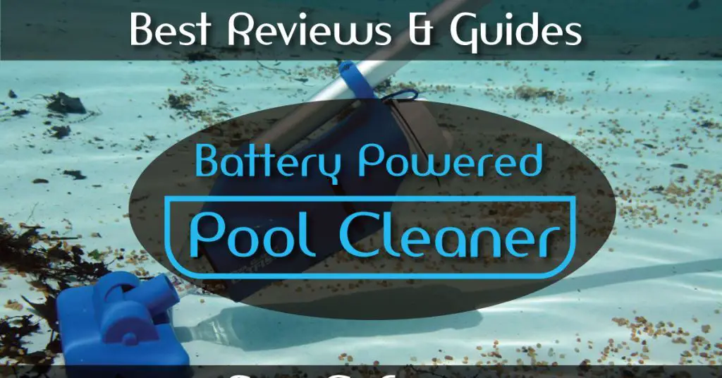 best battery powered pool cleaner