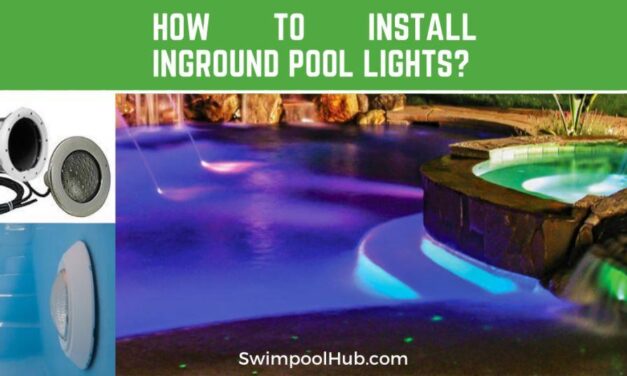 How to Install Inground Pool Lights?