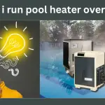 Should I run pool heater overnight? – Factors to consider