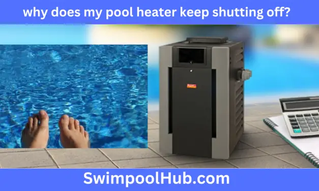 Why does my pool heater keep shutting off?