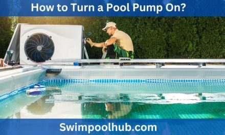 How to Turn a Pool Pump On?