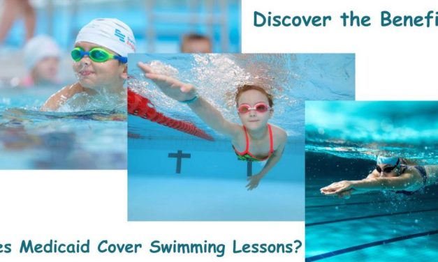 Does Medicaid Cover Swimming Lessons? Discover the Benefits!