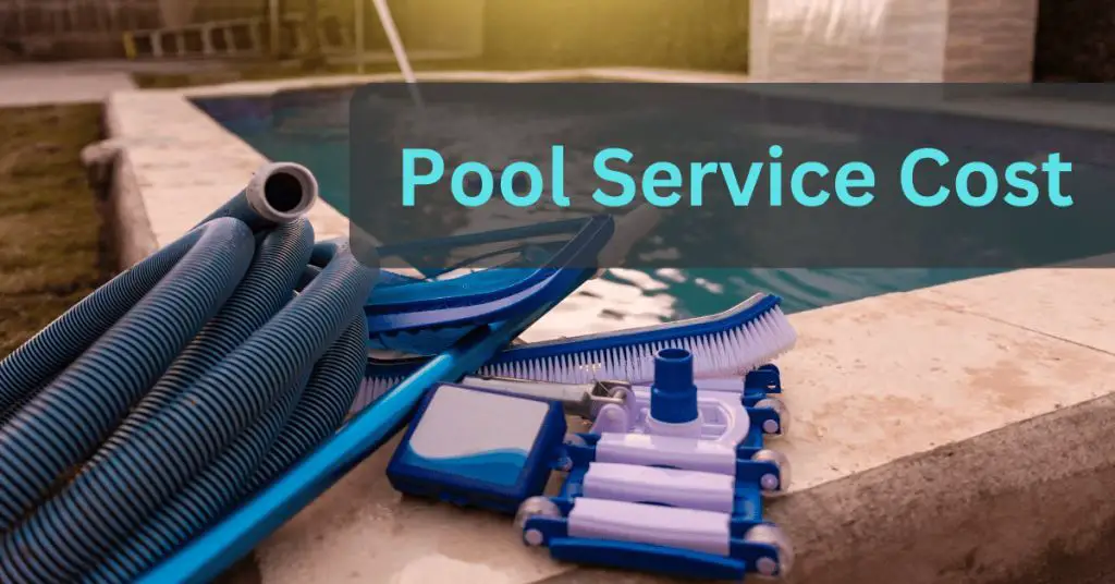 How Much Does a Pool Service Cost? Ultimate Pricing Guide