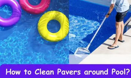 How to Clean Pavers around Pool: Ultimate Power Washing Tips