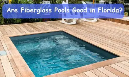 Are Fiberglass Pools Good in Florida?